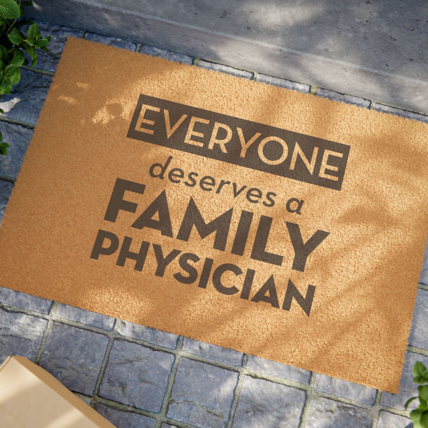 Outdoor Doormat, Everyone Deserves a Family Physician