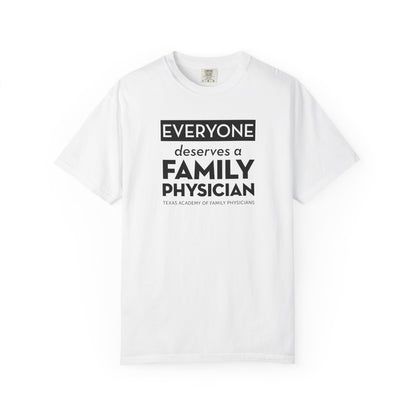 Everyone Deserves A Family Physician Unisex T-Shirt
