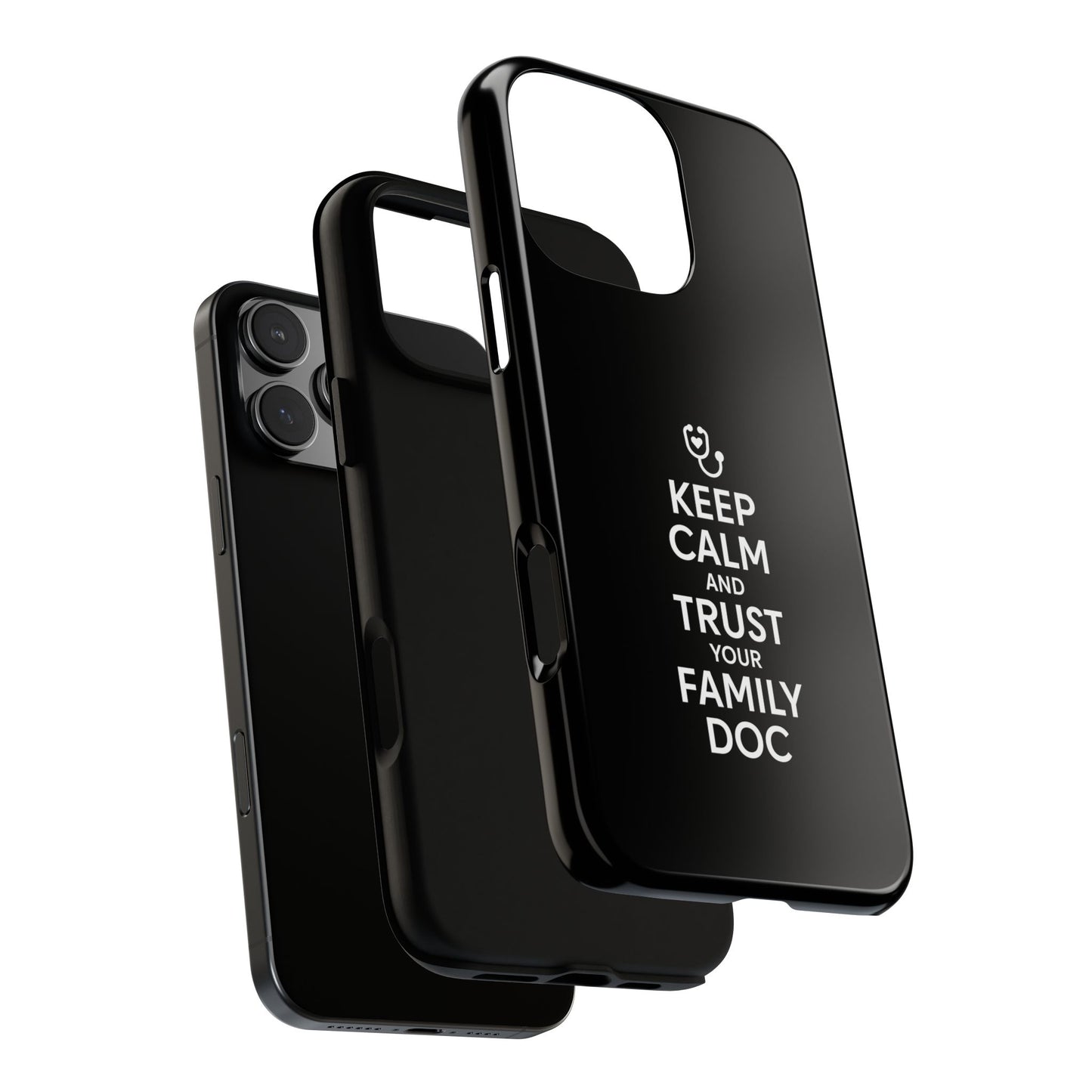 "Keep Calm & Trust Your Family Doc" Phone Case for iPhone, Google Pixel, or Samsung Galaxy