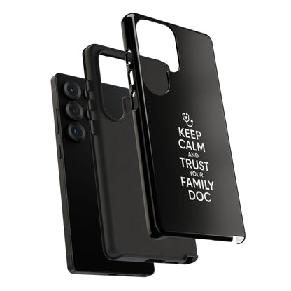 "Keep Calm & Trust Your Family Doc" Phone Case for iPhone, Google Pixel, or Samsung Galaxy
