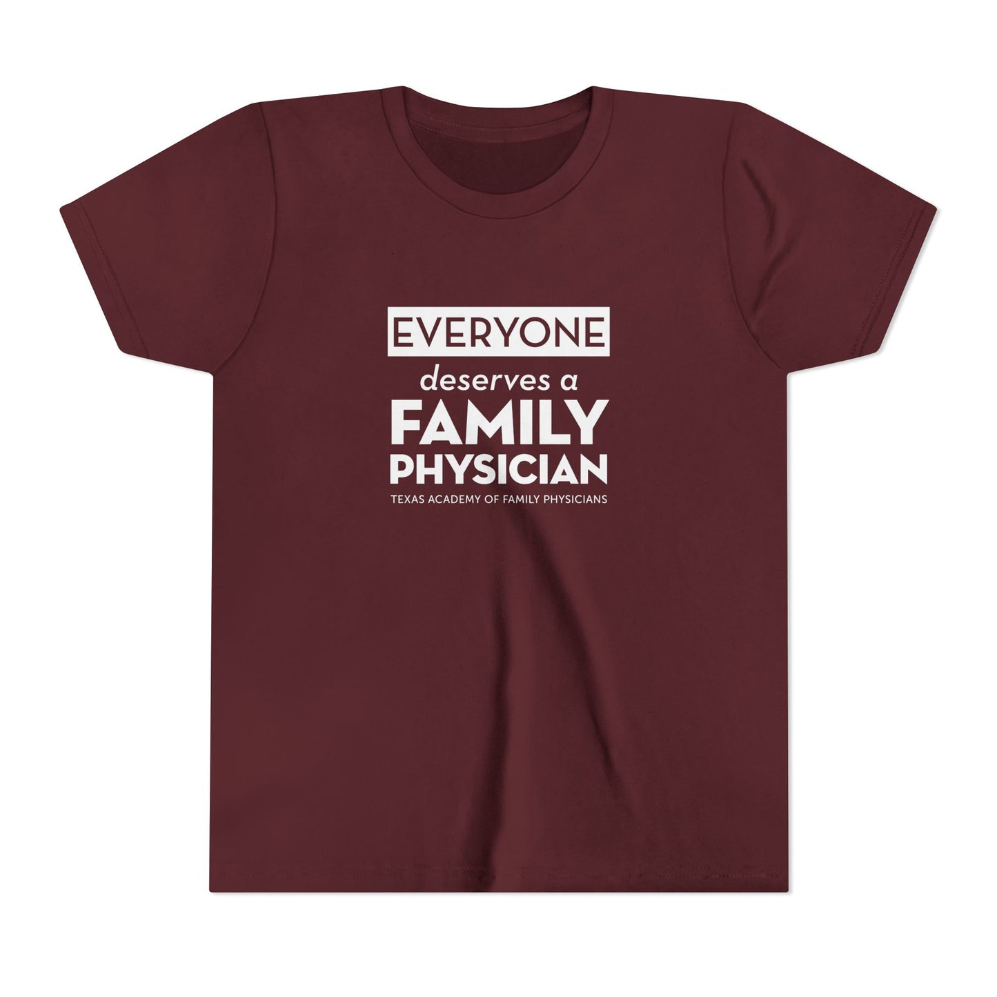 Youth Tee, Everyone Deserves a Family Physician