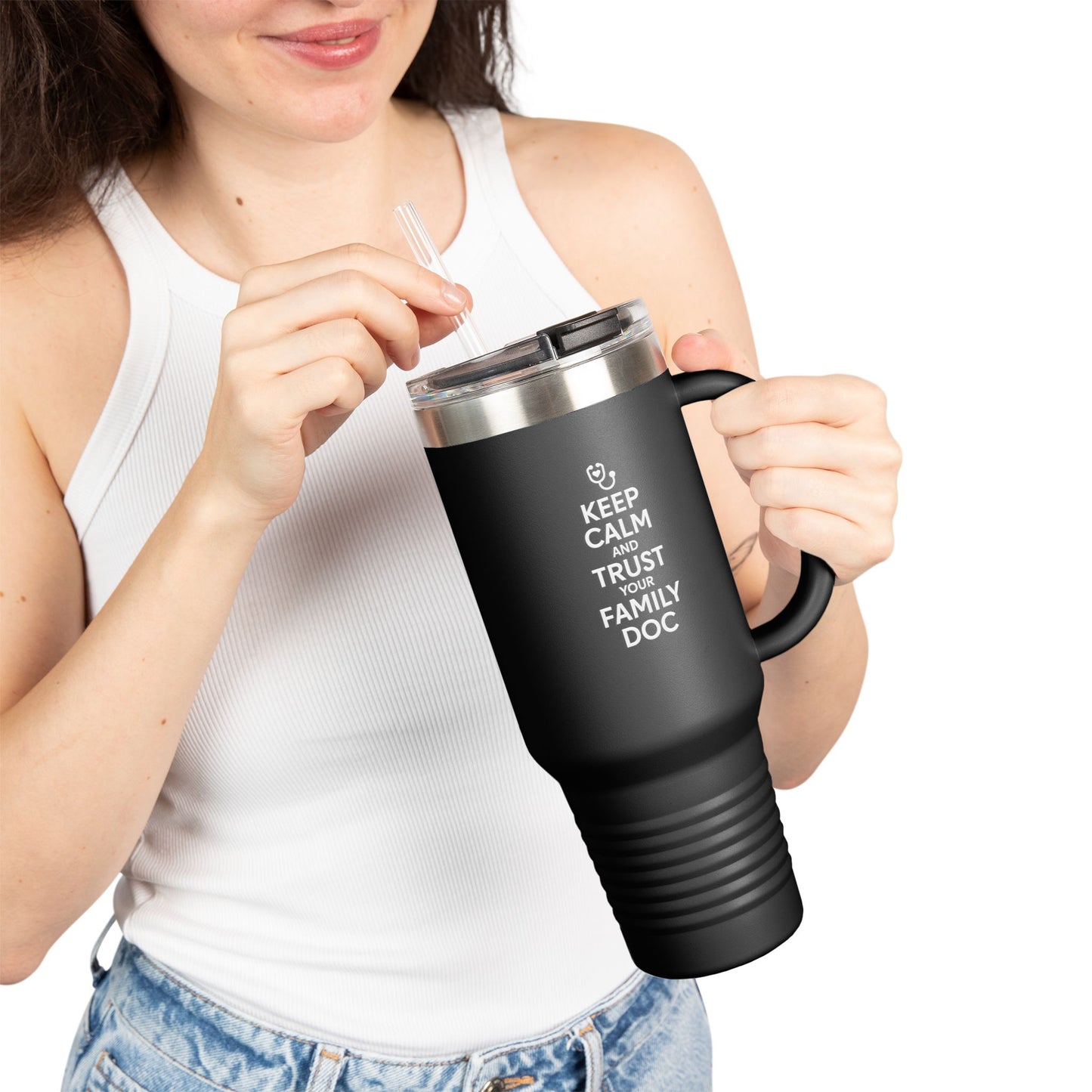40 oz Insulated Travel Mug, Keep Calm & Trust Your Family Doc
