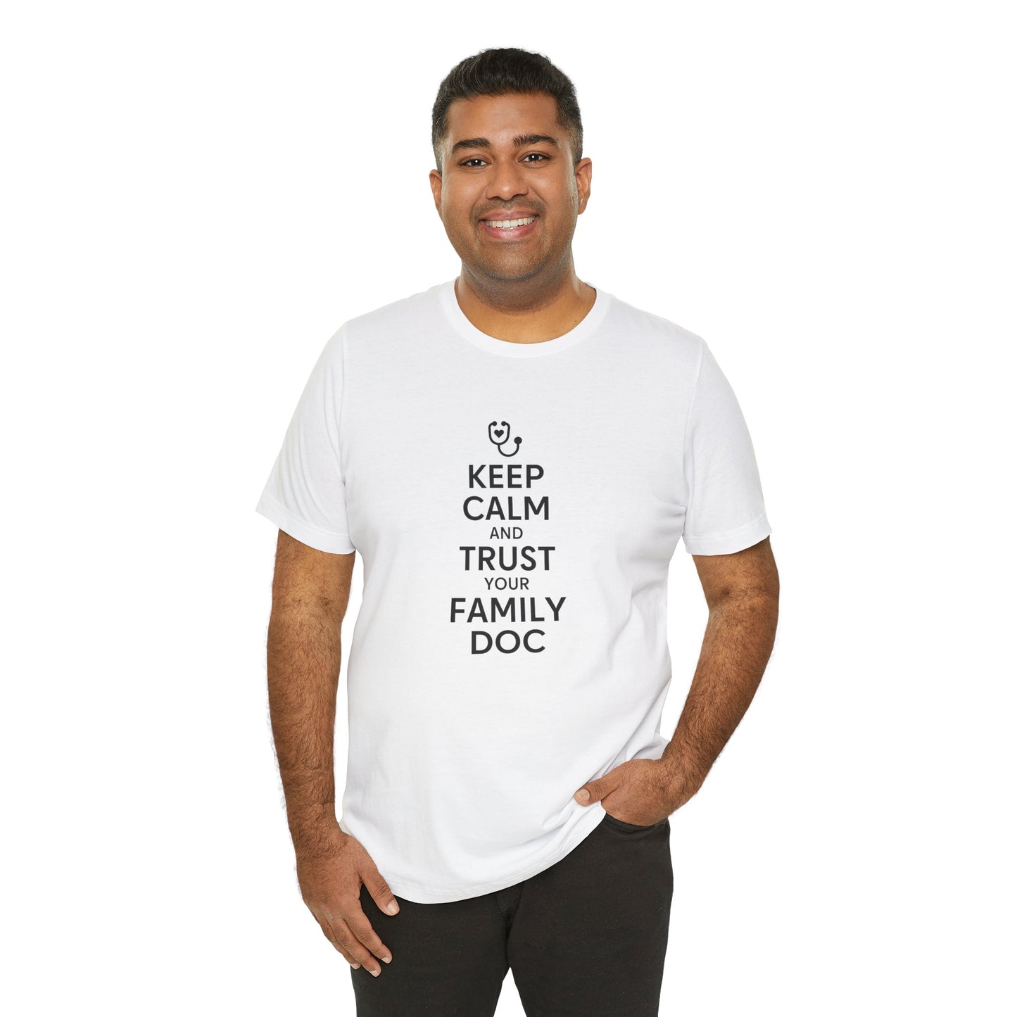 "Keep Calm & Trust Your Family Doc" Unisex Tee