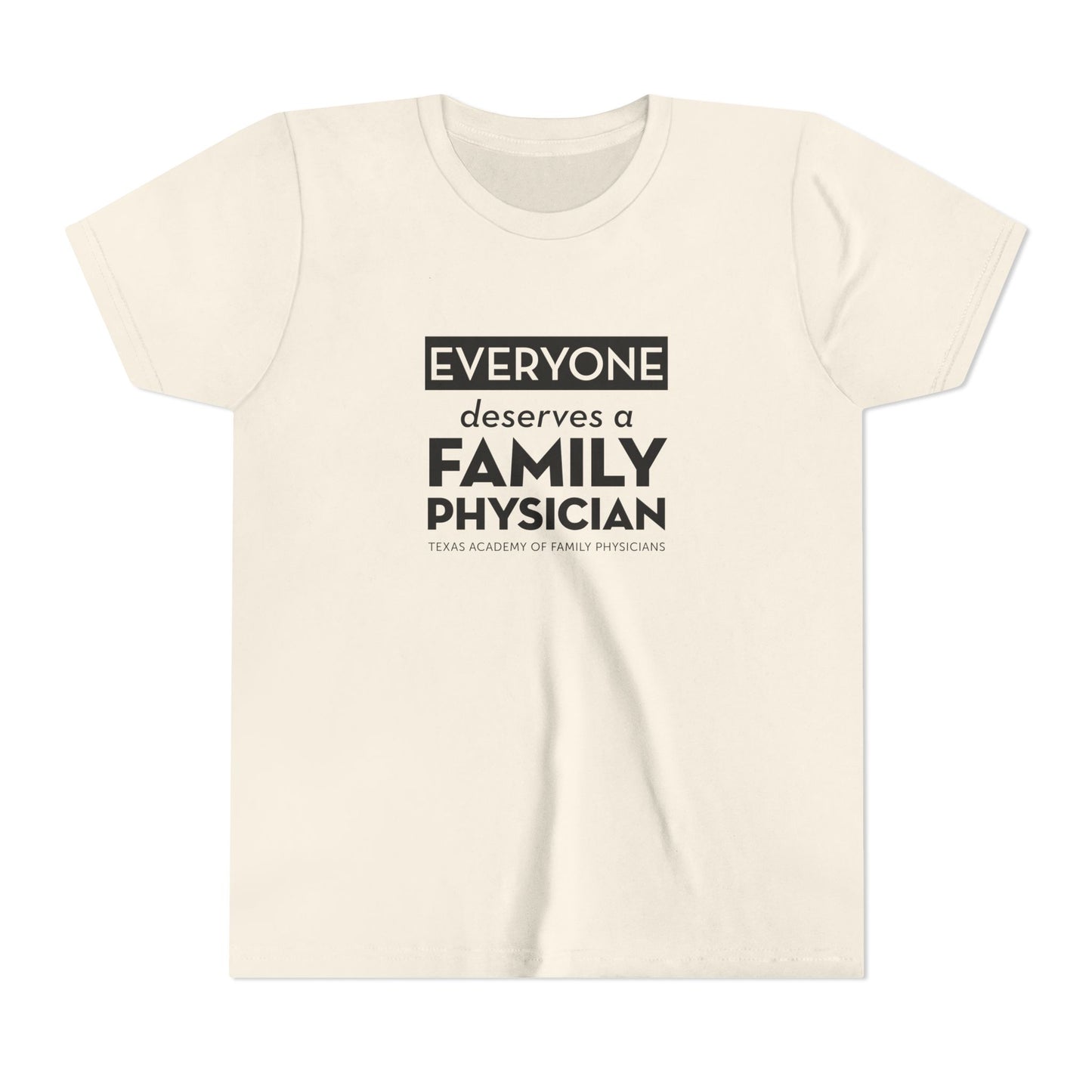Youth Tee, Everyone Deserves a Family Physician
