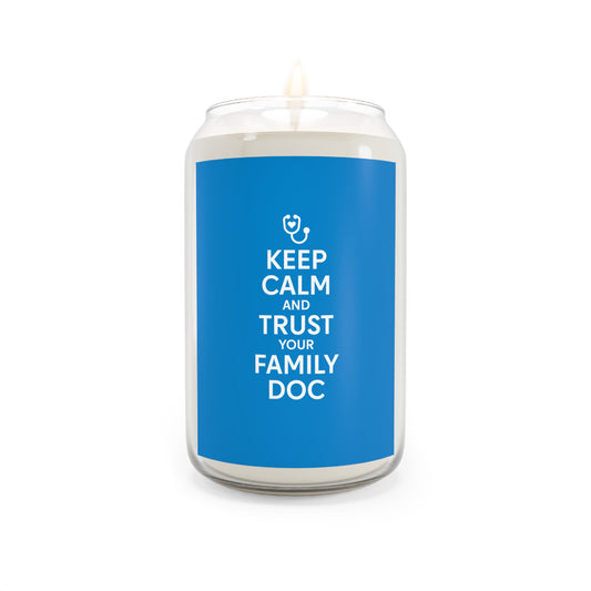 Keep Calm and Trust Your Family Doc scented soy candle — 13.75oz