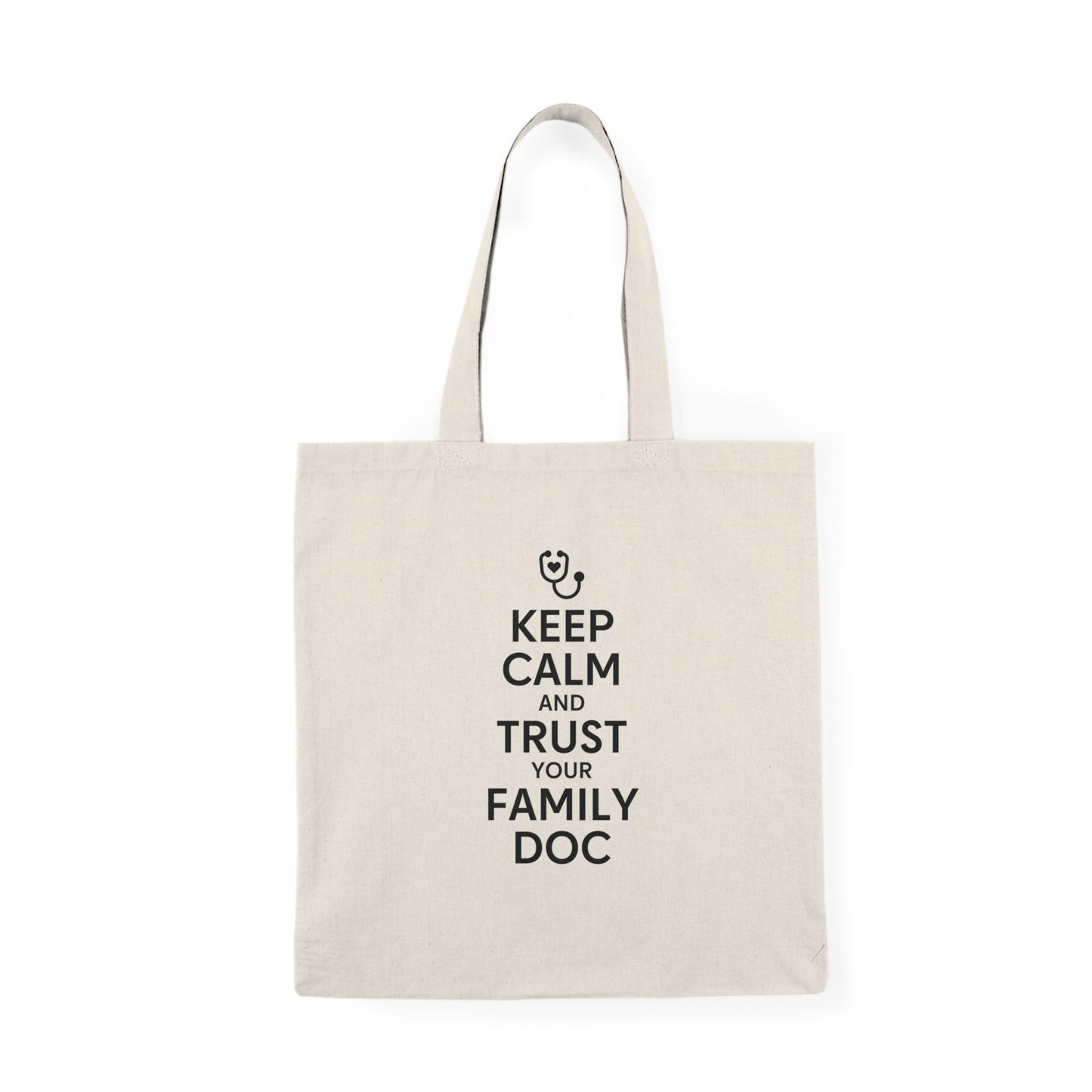 Eco-Friendly Tote Bag, Keep Calm & Trust Your Family Physician