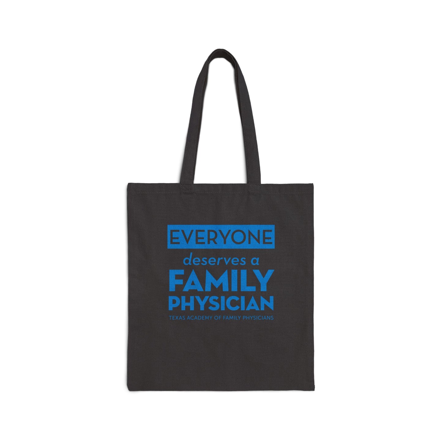 Cotton Canvas Tote Bag, Everyone Deserves a Family Physician