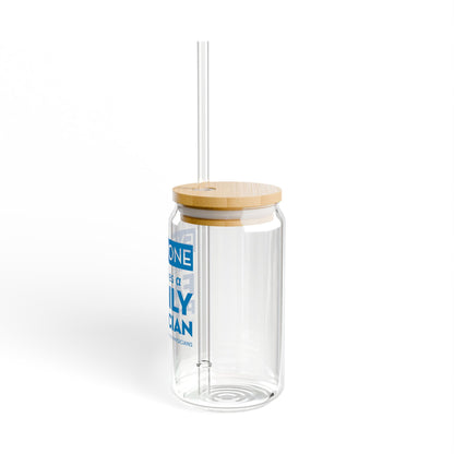 16oz Eco-Friendly Sipper Glass, Everyone Deserves a Family Physician