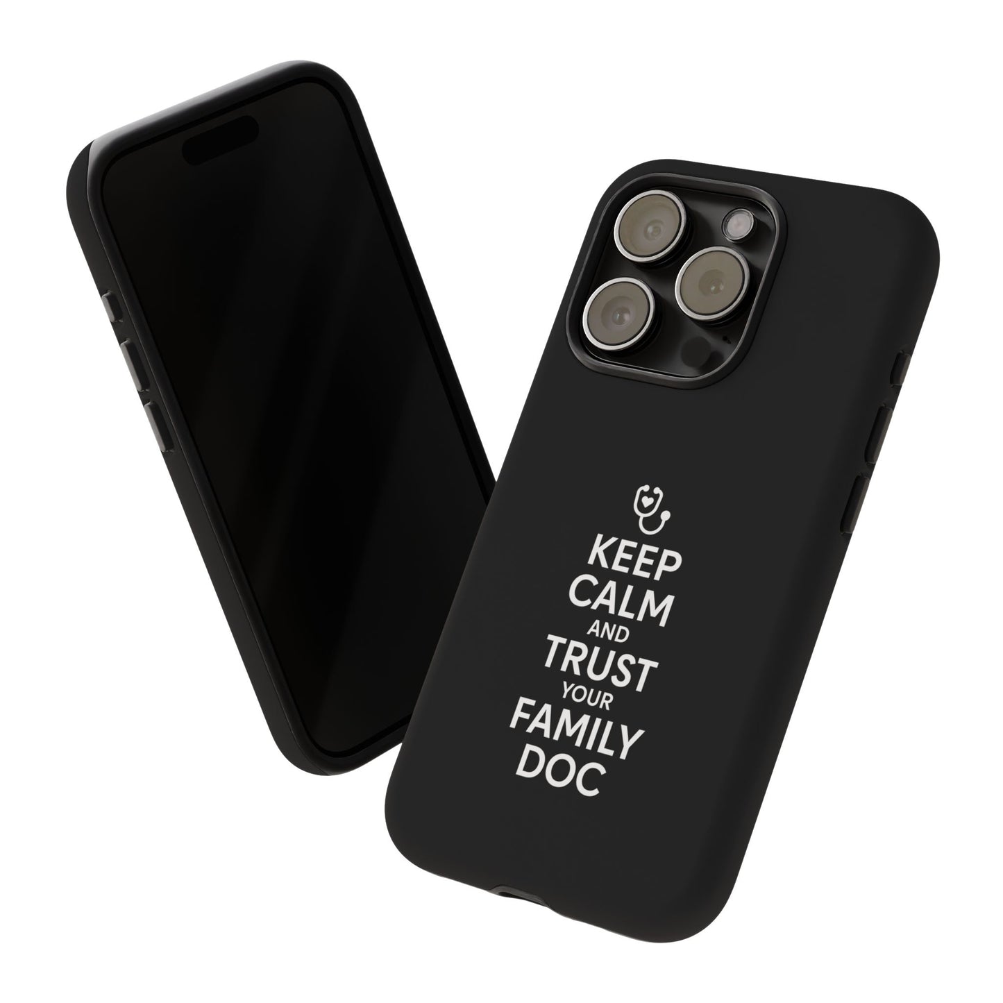 "Keep Calm & Trust Your Family Doc" Phone Case for iPhone, Google Pixel, or Samsung Galaxy