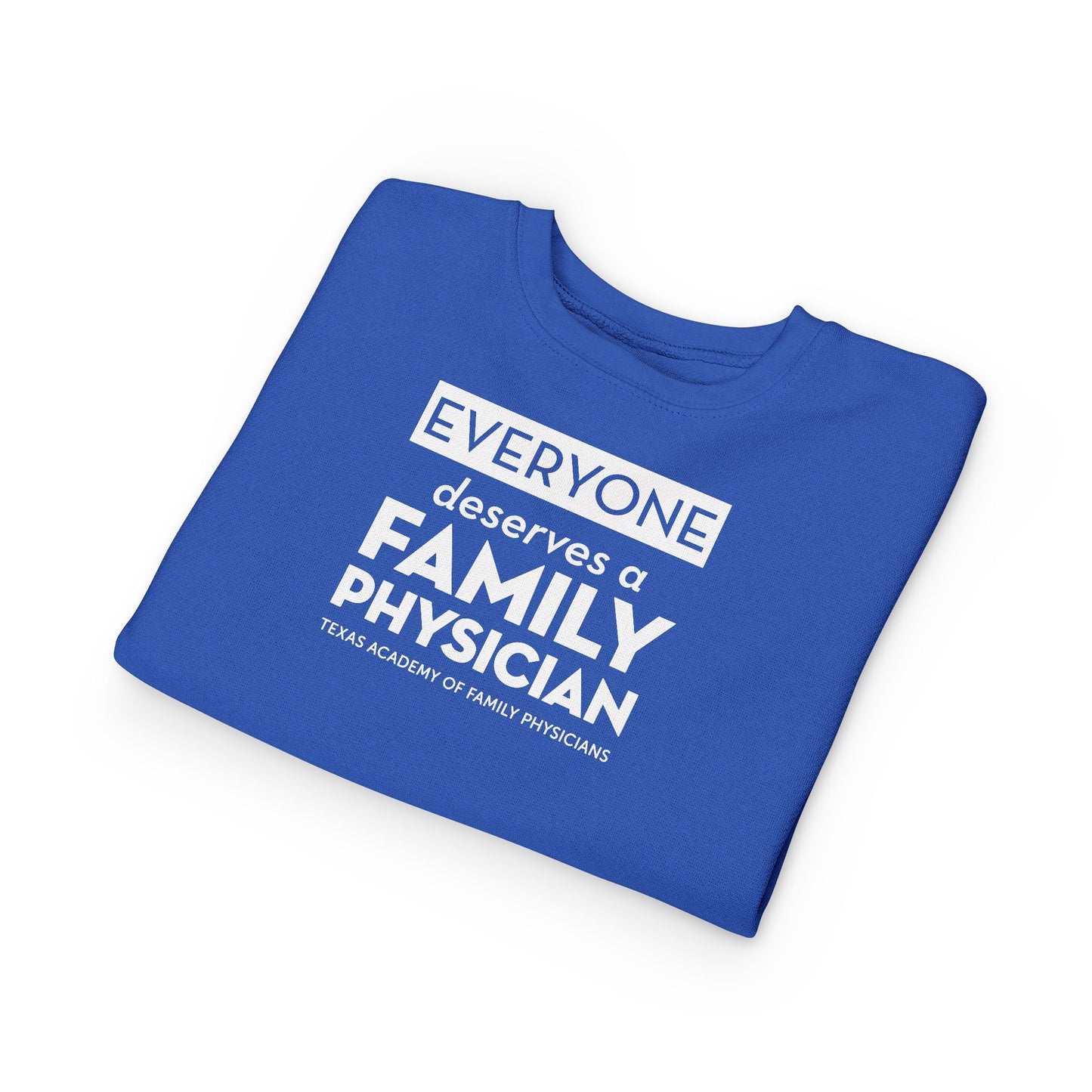 Toddler Sweatshirt, Everyone Deserves a Family Physician