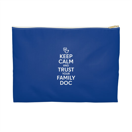 Travel Accessory Pouch, Keep Calm & Trust Your Family Doc
