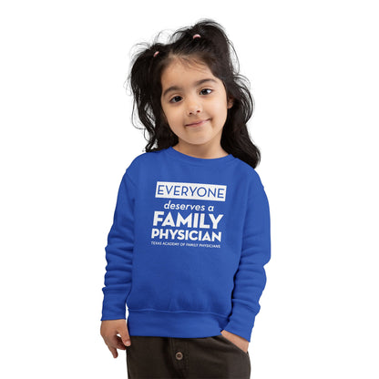 Toddler Sweatshirt, Everyone Deserves a Family Physician