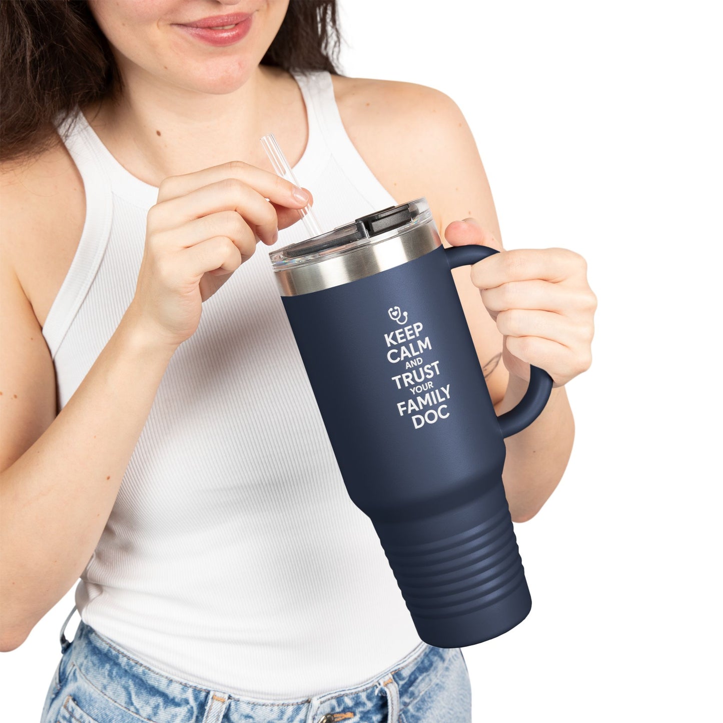40 oz Insulated Travel Mug, Keep Calm & Trust Your Family Doc