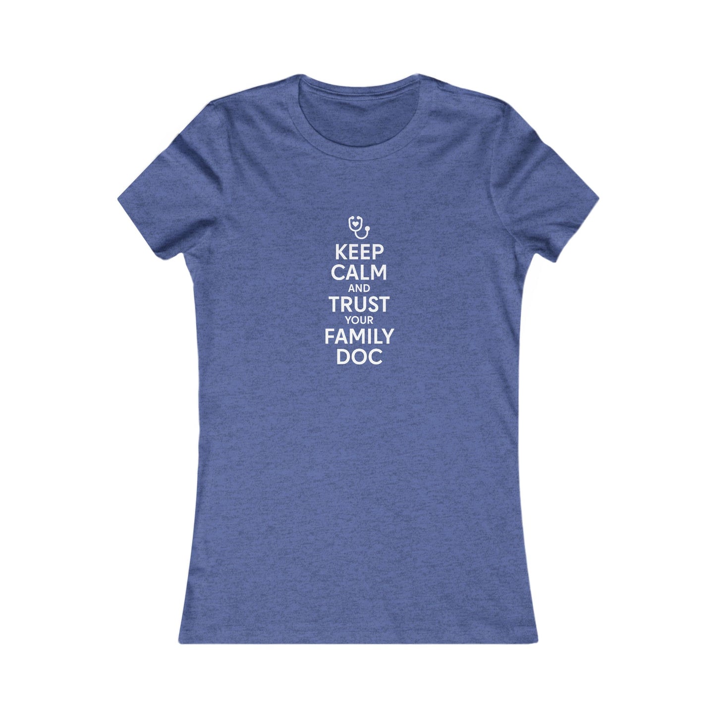 Women's Tee, Keep Calm & Trust Your Family DOc
