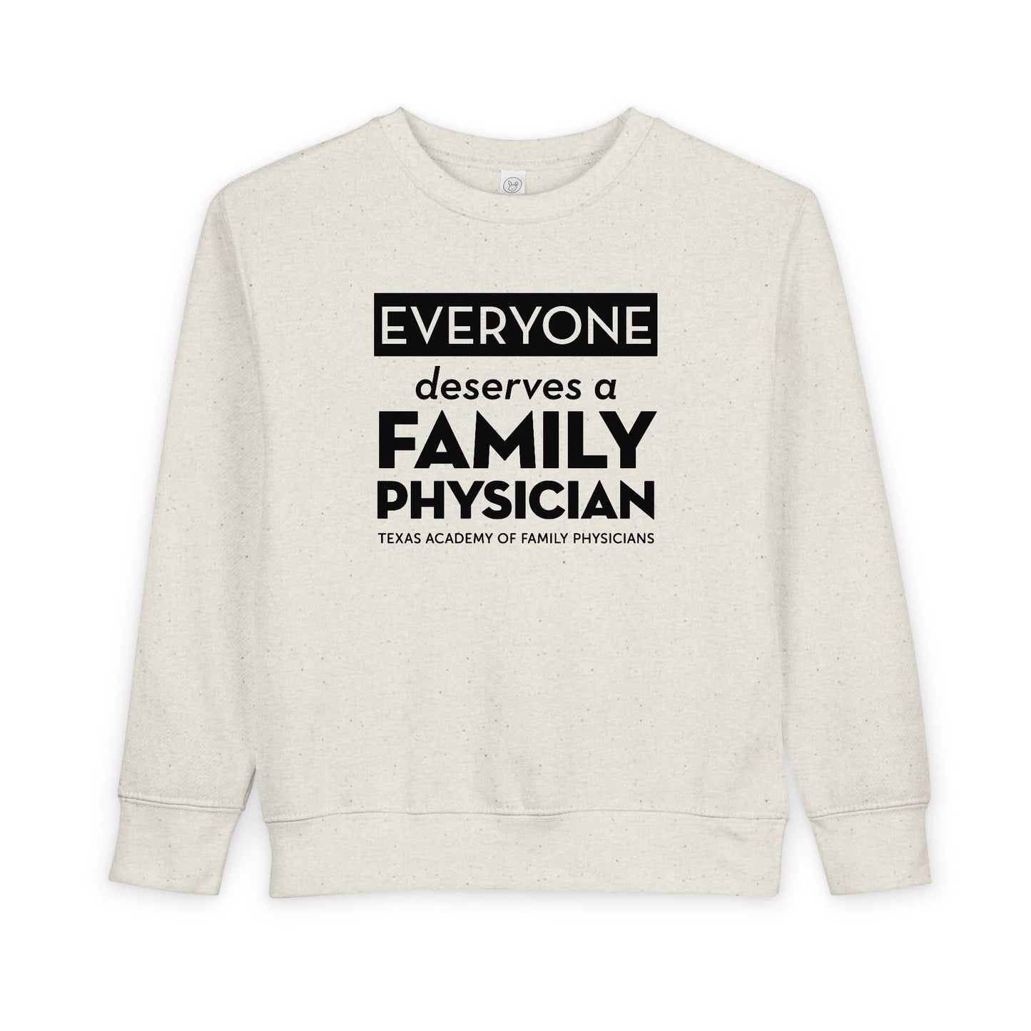 Toddler Sweatshirt, Everyone Deserves a Family Physician