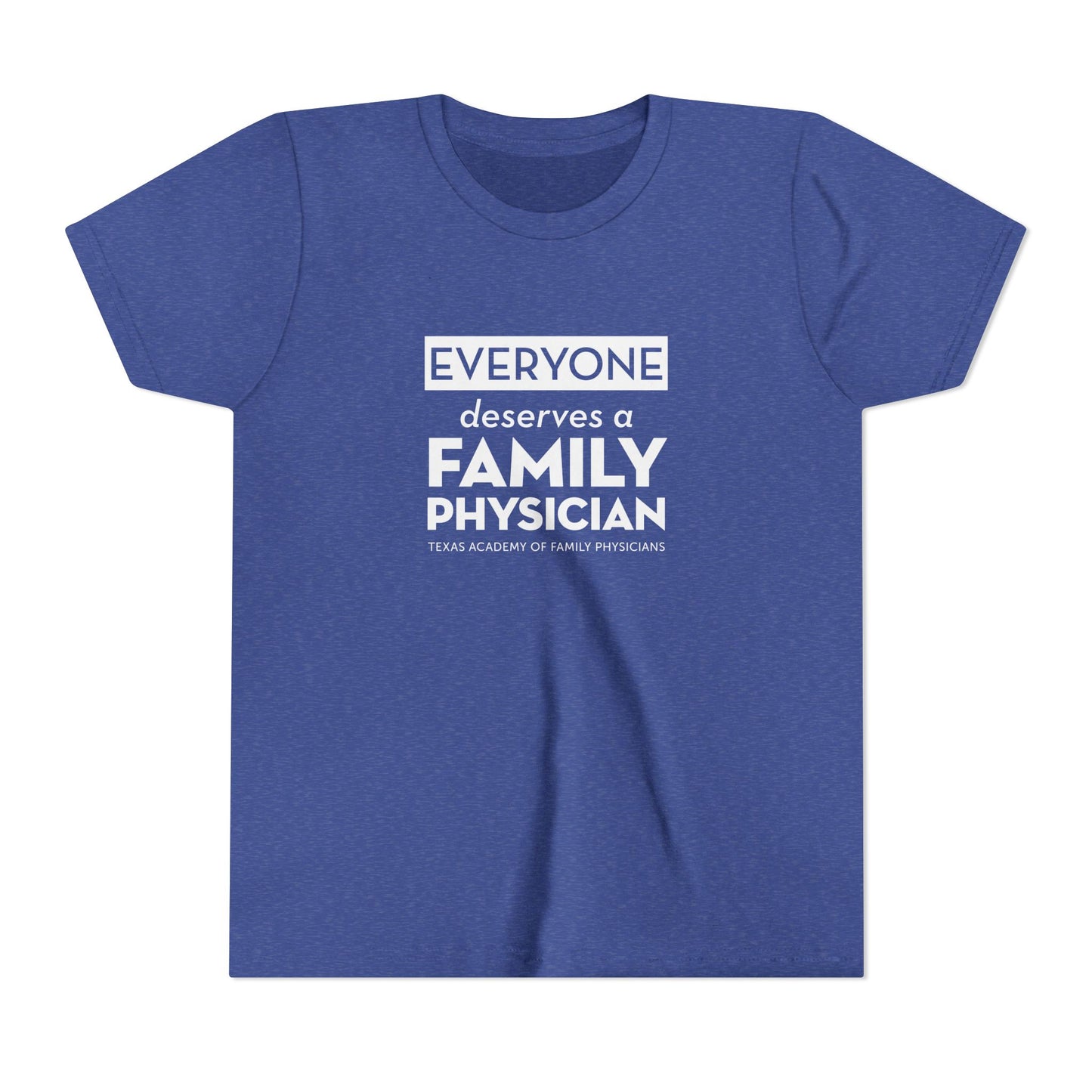 Youth Tee, Everyone Deserves a Family Physician