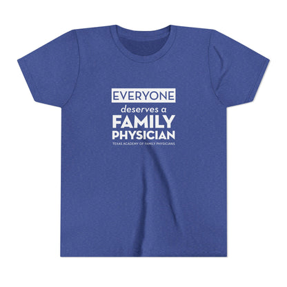 Youth Tee, Everyone Deserves a Family Physician