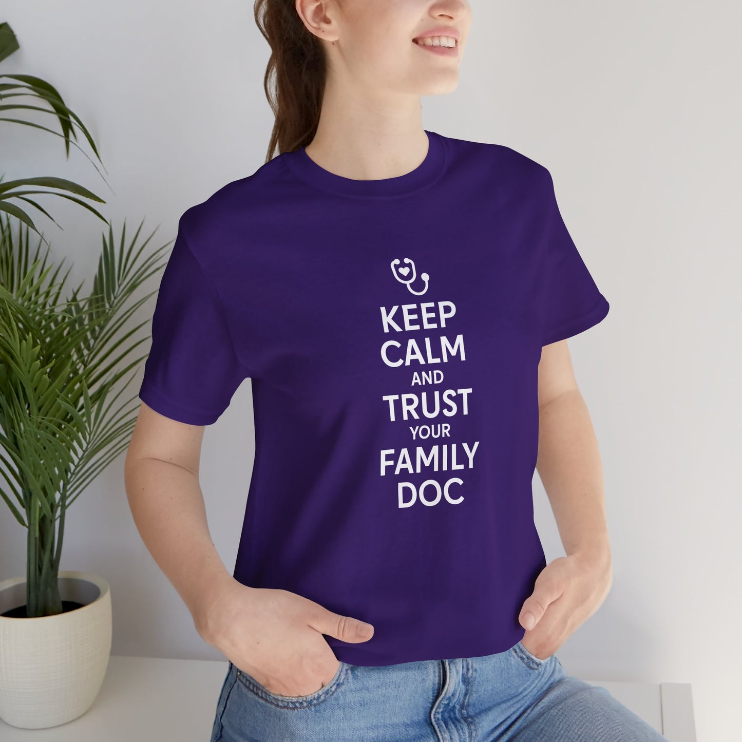 "Keep Calm & Trust Your Family Doc" Unisex Tee