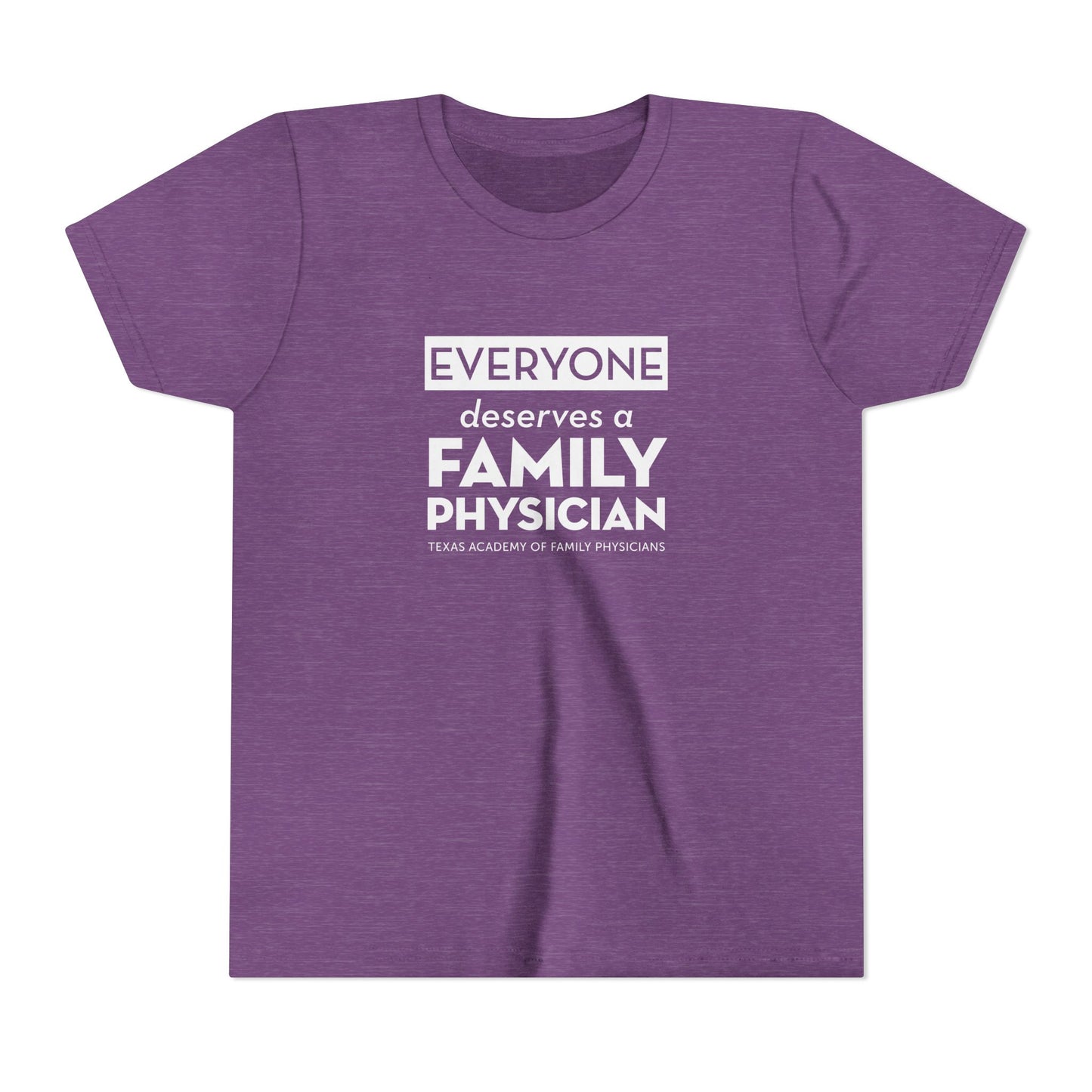 Youth Tee, Everyone Deserves a Family Physician