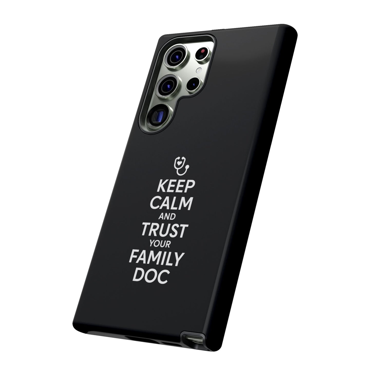 "Keep Calm & Trust Your Family Doc" Phone Case for iPhone, Google Pixel, or Samsung Galaxy