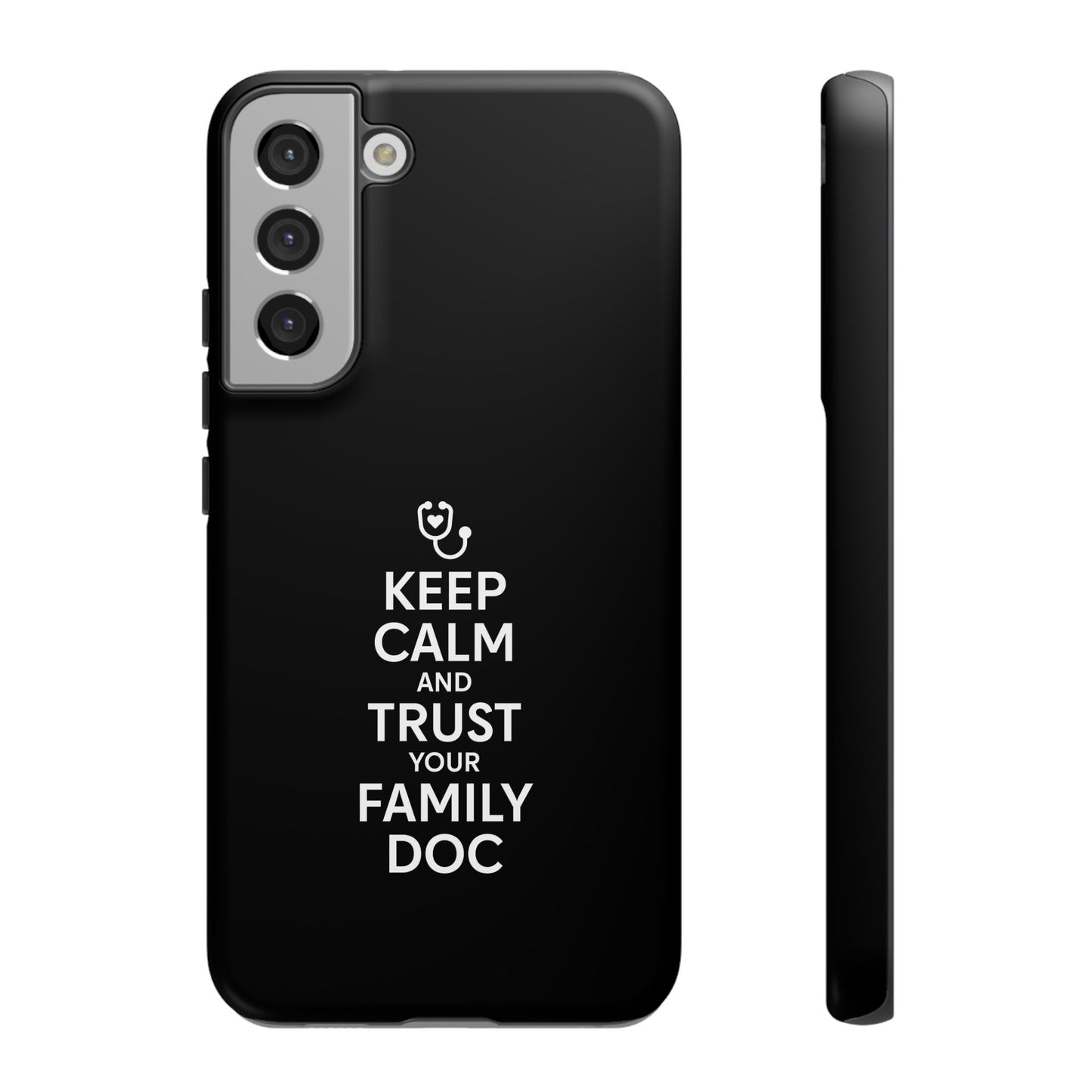 "Keep Calm & Trust Your Family Doc" Phone Case for iPhone, Google Pixel, or Samsung Galaxy