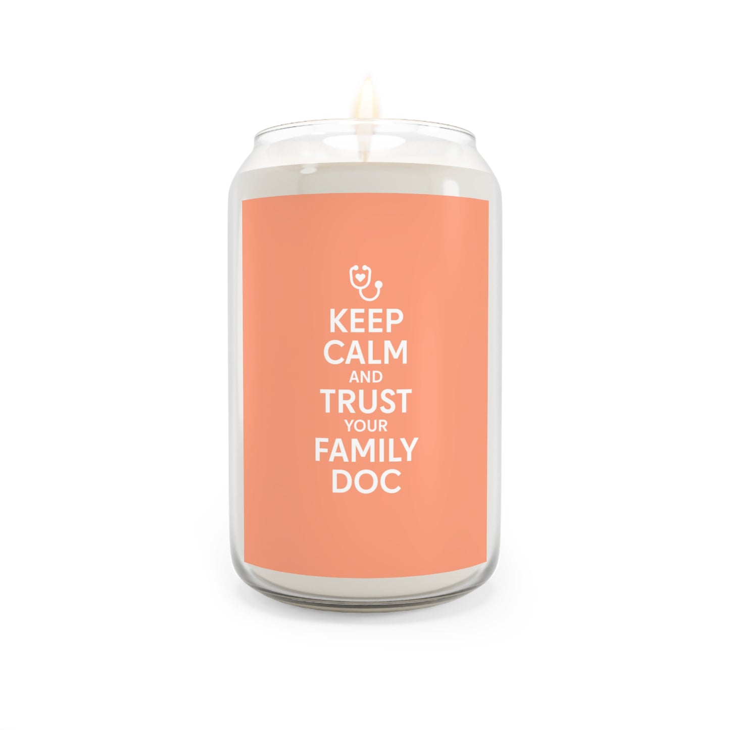 Keep Calm and Trust Your Family Doc scented soy candle — 13.75oz