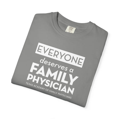 Everyone Deserves A Family Physician Unisex T-Shirt