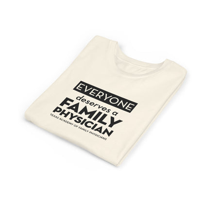 Youth Tee, Everyone Deserves a Family Physician