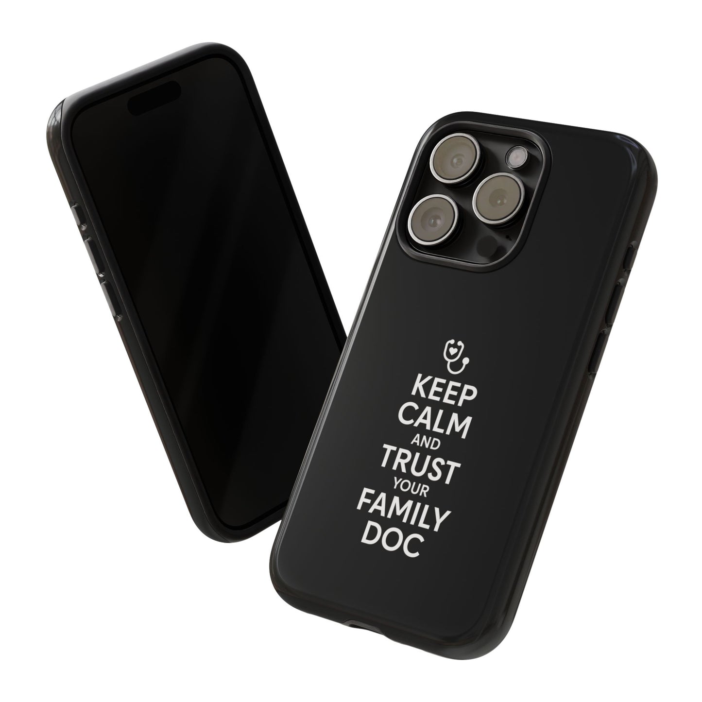 "Keep Calm & Trust Your Family Doc" Phone Case for iPhone, Google Pixel, or Samsung Galaxy
