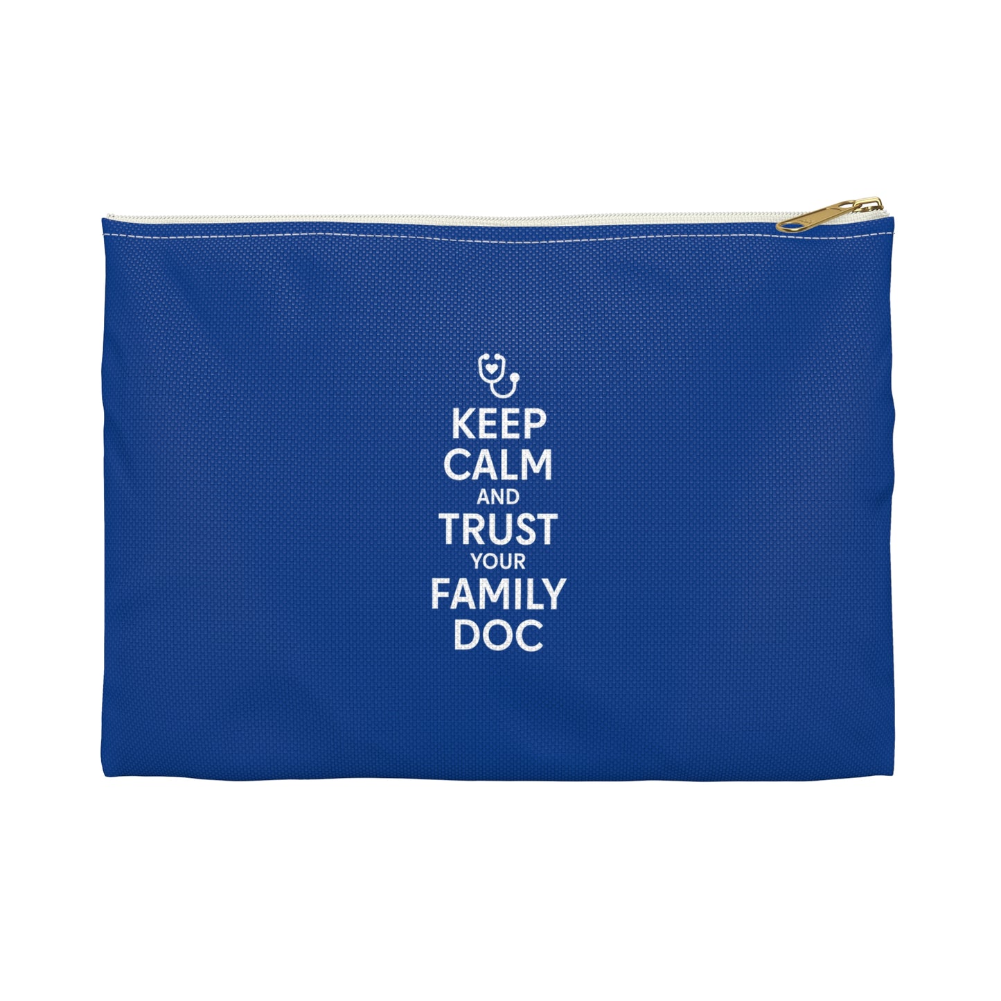 Travel Accessory Pouch, Keep Calm & Trust Your Family Doc