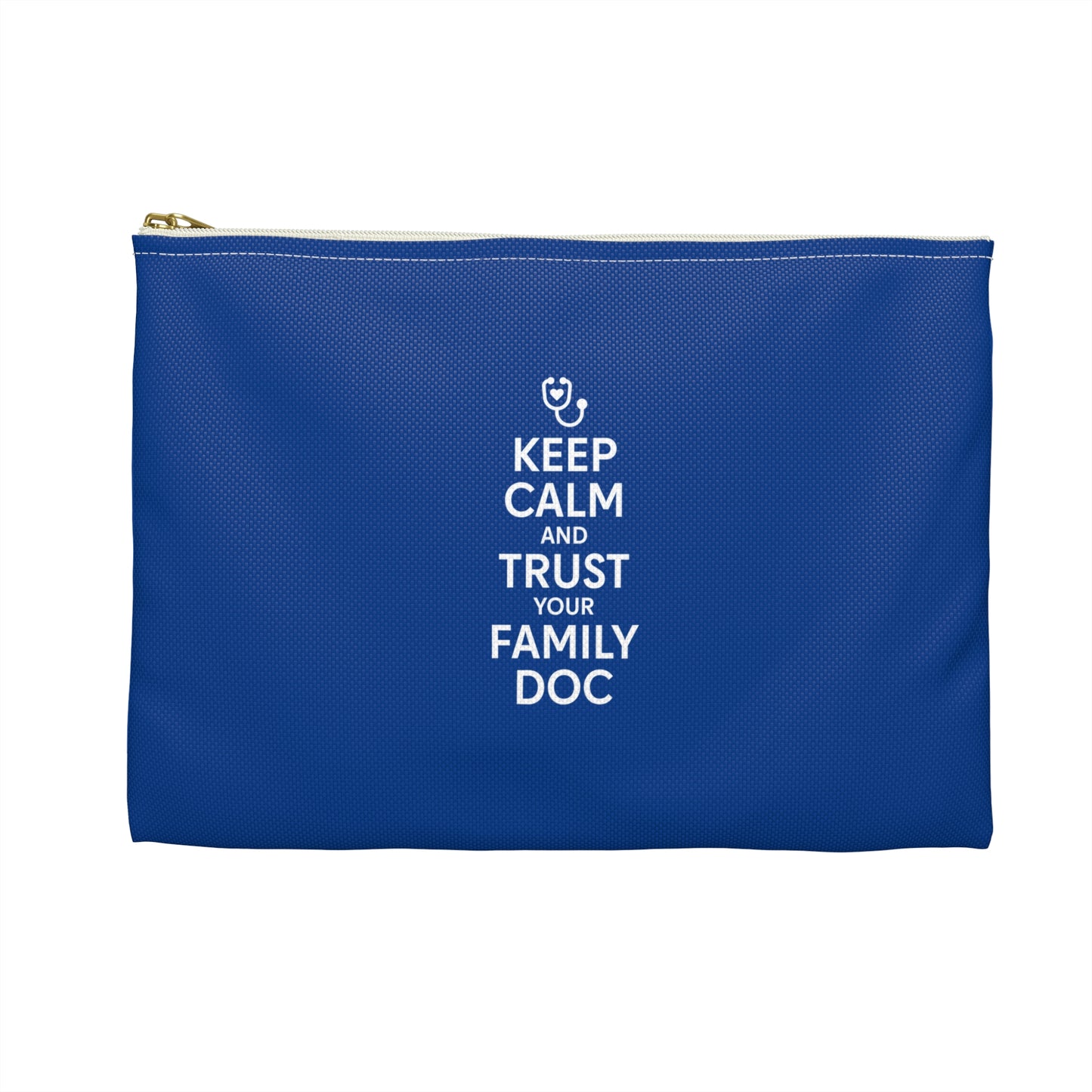 Travel Accessory Pouch, Keep Calm & Trust Your Family Doc