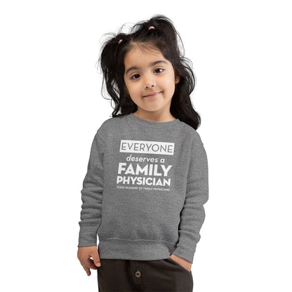 Toddler Sweatshirt, Everyone Deserves a Family Physician