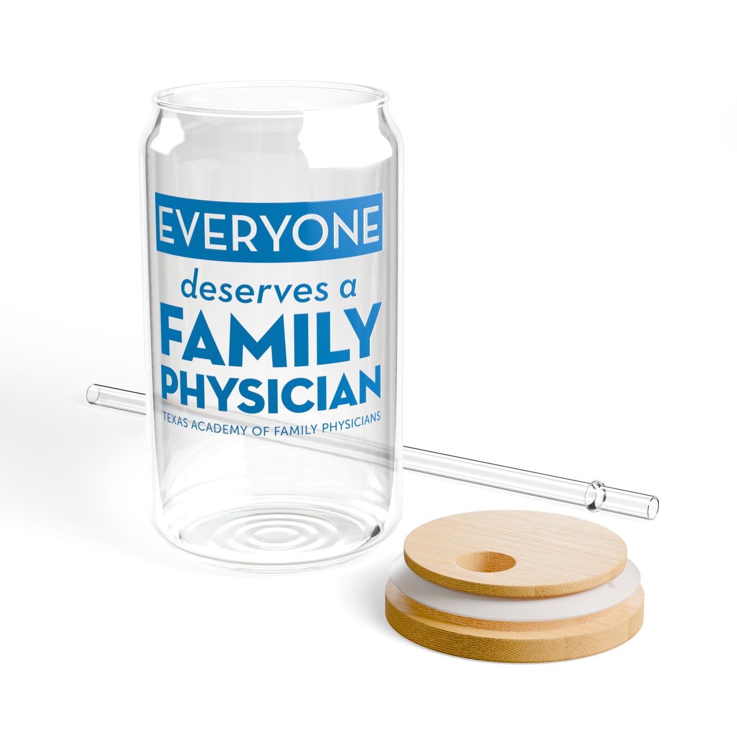 16oz Eco-Friendly Sipper Glass, Everyone Deserves a Family Physician