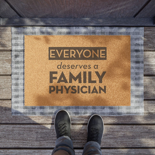 Outdoor Doormat, Everyone Deserves a Family Physician