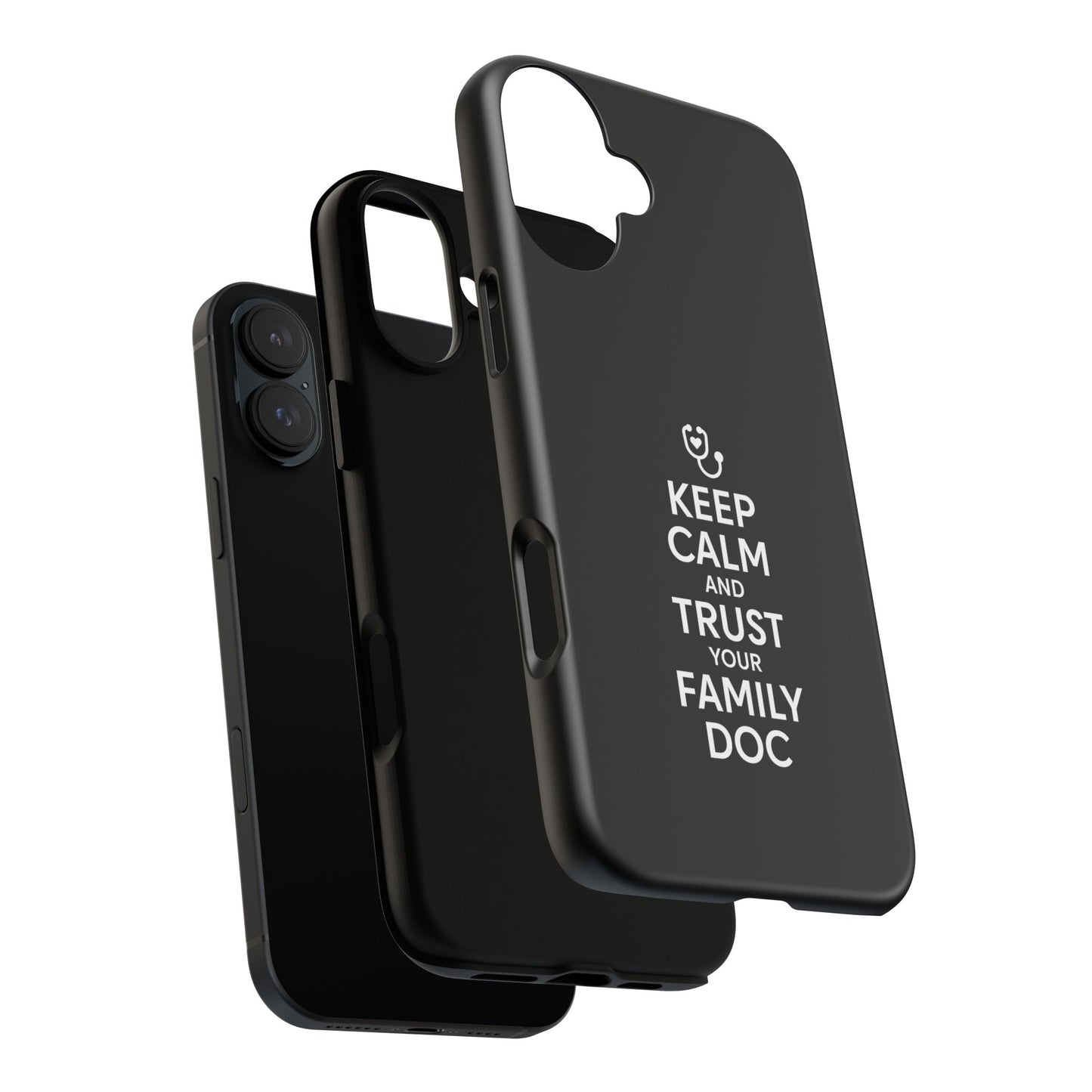 "Keep Calm & Trust Your Family Doc" Phone Case for iPhone, Google Pixel, or Samsung Galaxy