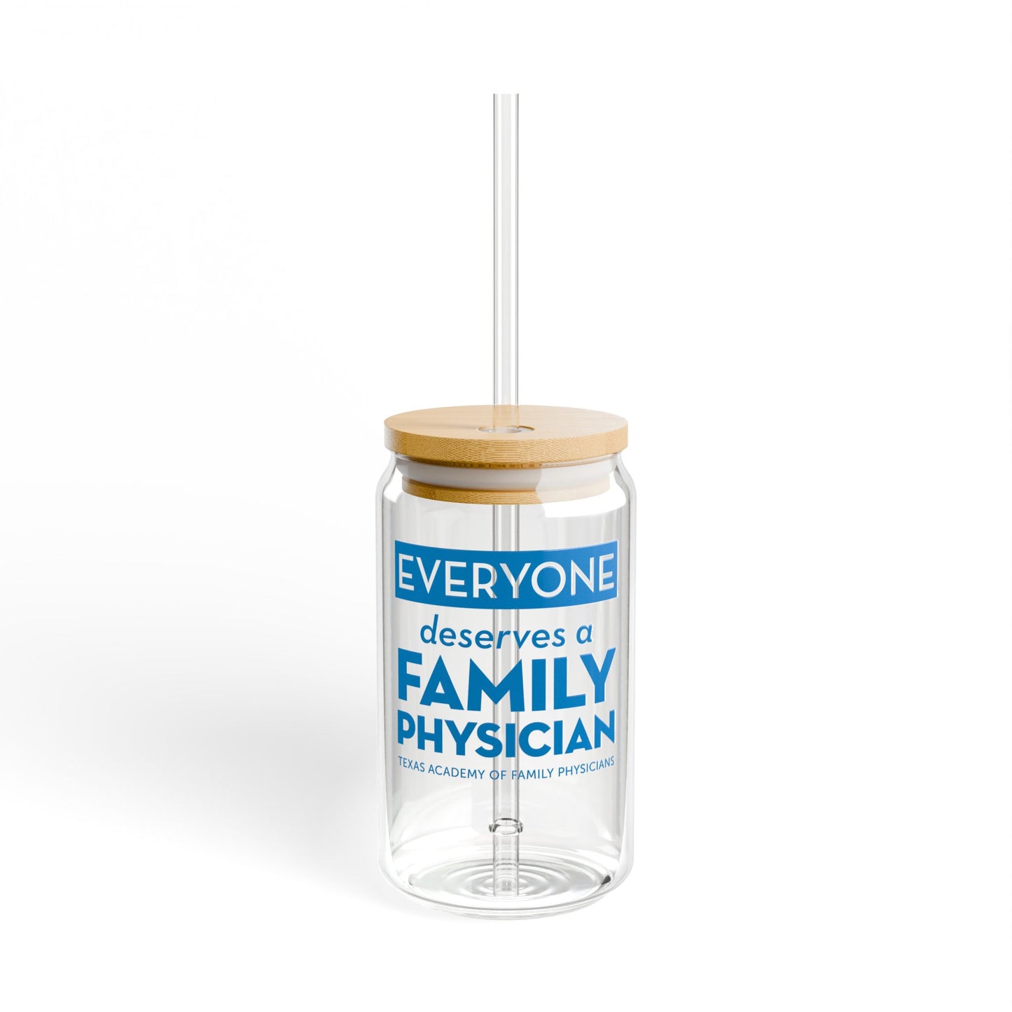 16oz Eco-Friendly Sipper Glass, Everyone Deserves a Family Physician