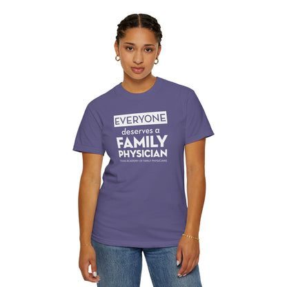 Everyone Deserves A Family Physician Unisex T-Shirt