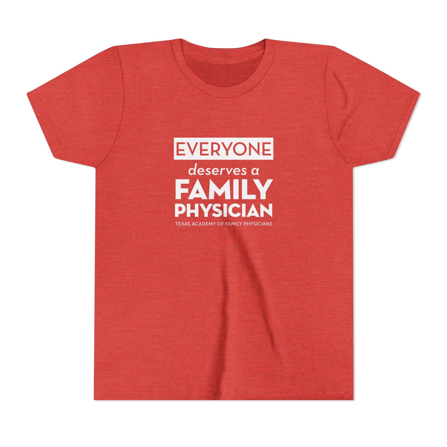 Youth Tee, Everyone Deserves a Family Physician