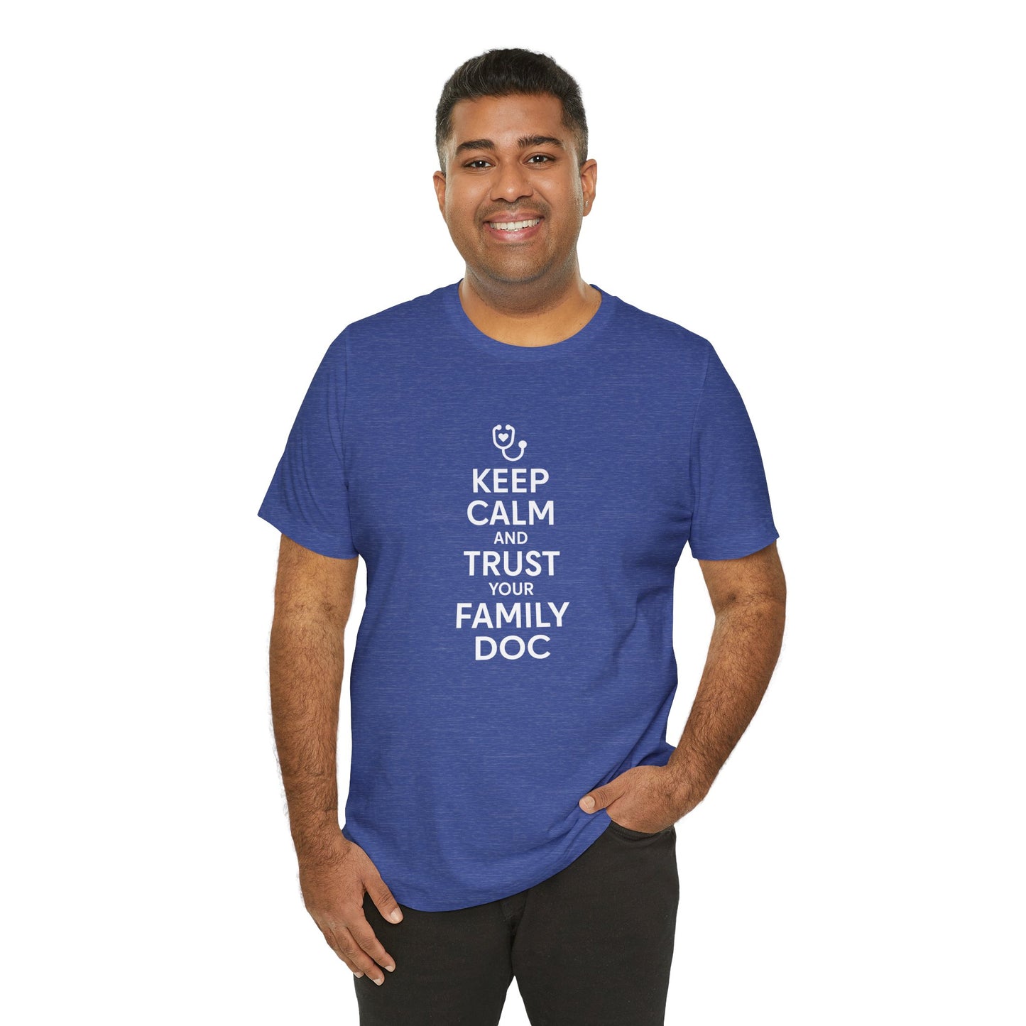 "Keep Calm & Trust Your Family Doc" Unisex Tee