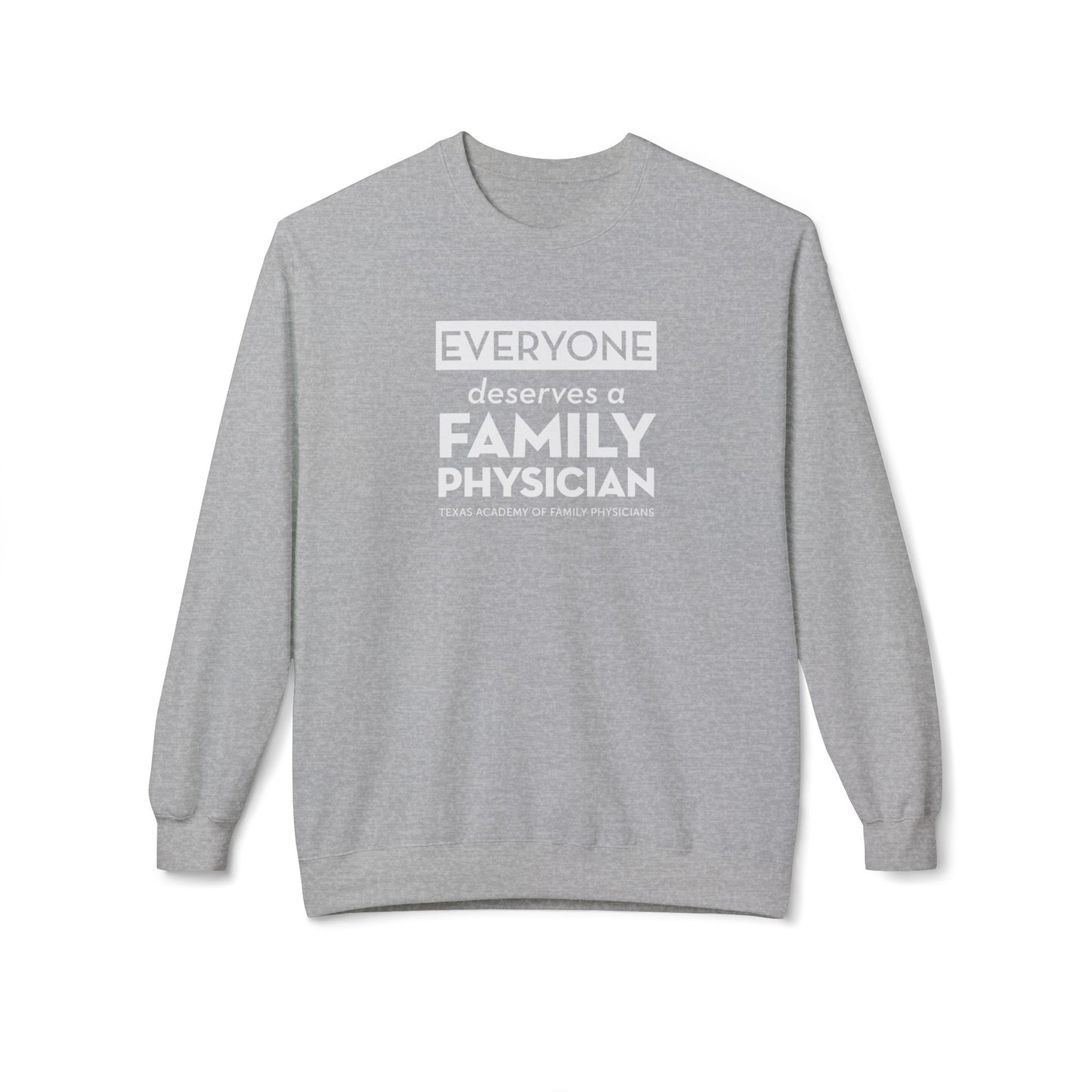 Unisex Crewneck Sweatshirt - Everyone Deserves a Family Physician