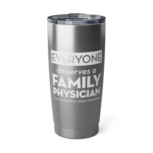 20oz Stainless Steel Travel Mug, Everyone Deserves a Family Physician