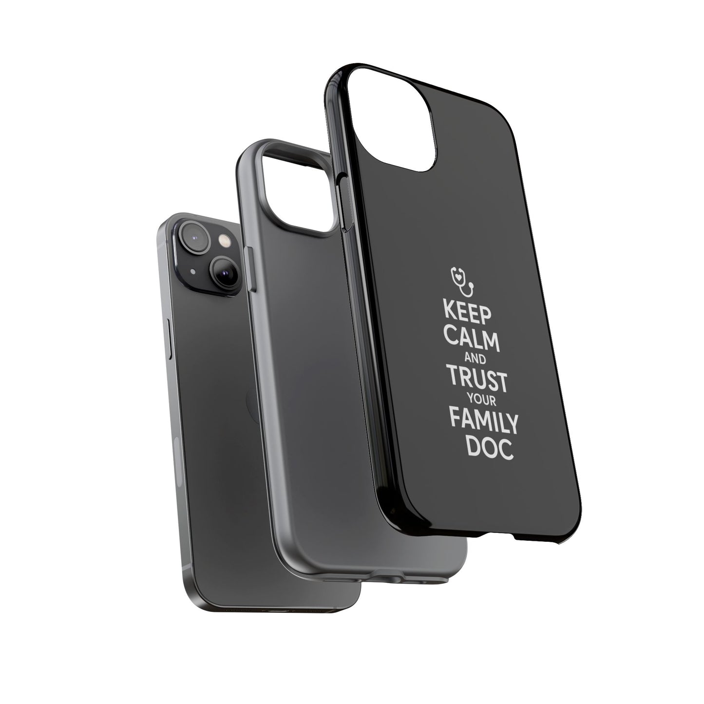 "Keep Calm & Trust Your Family Doc" Phone Case for iPhone, Google Pixel, or Samsung Galaxy