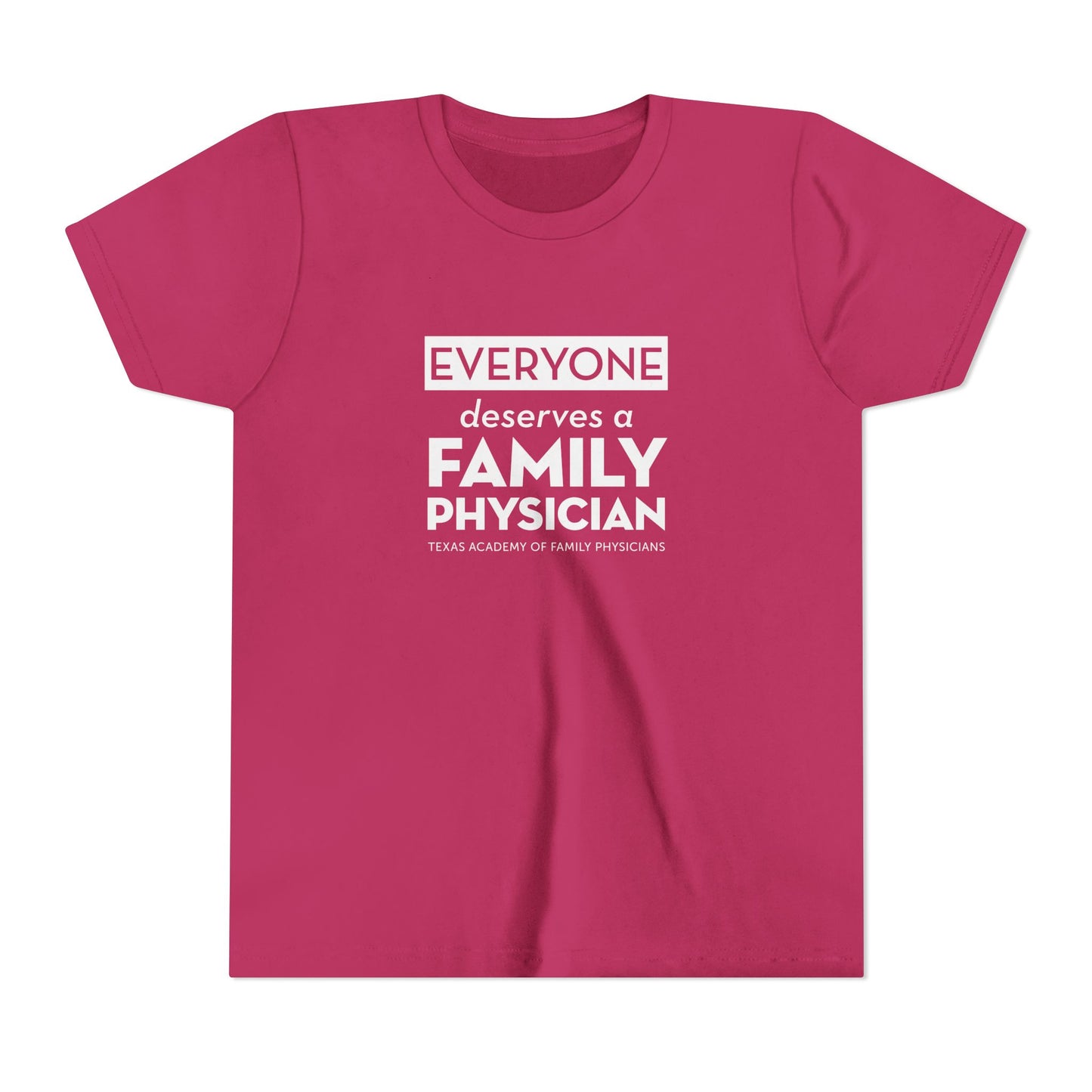 Youth Tee, Everyone Deserves a Family Physician