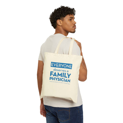 Cotton Canvas Tote Bag, Everyone Deserves a Family Physician