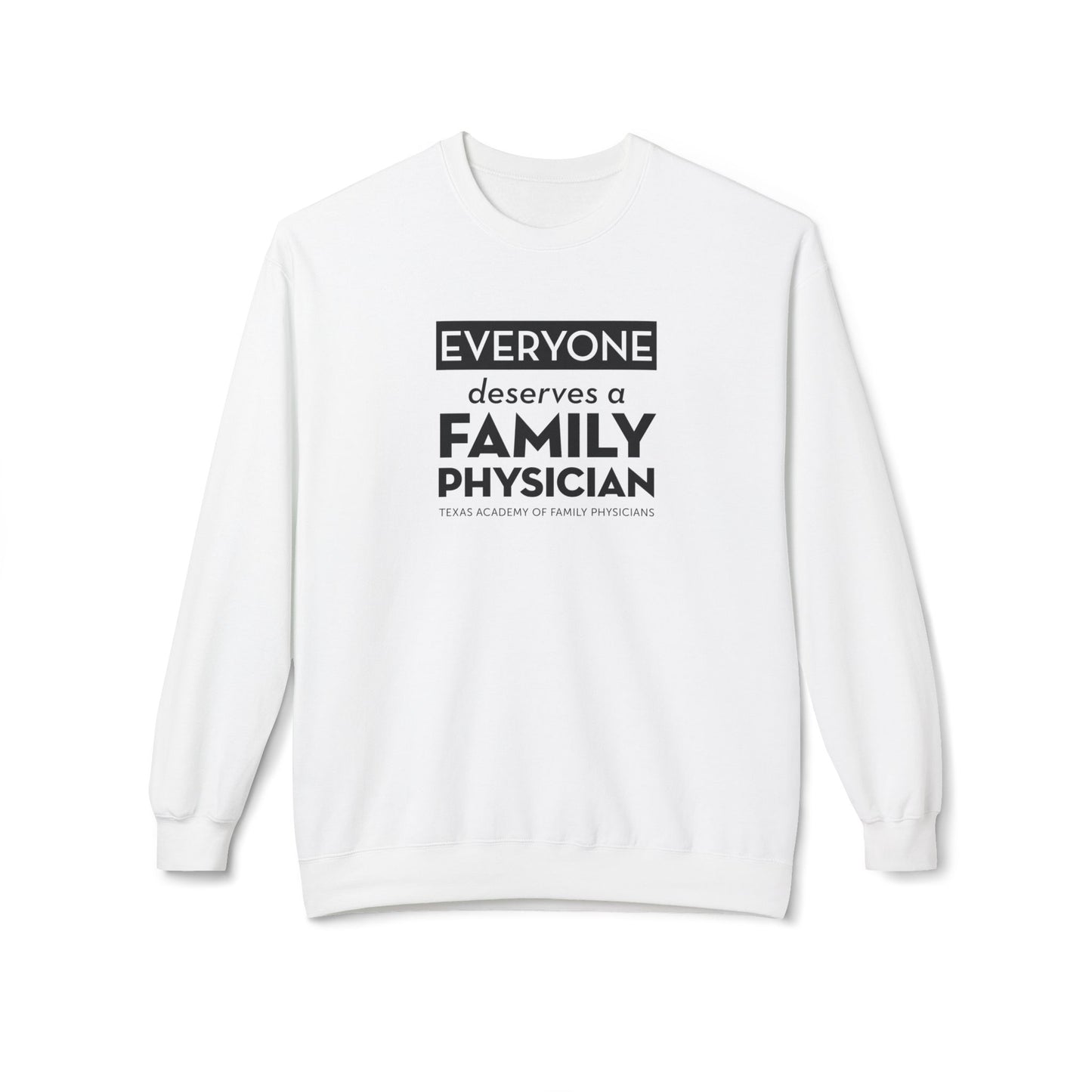 Unisex Crewneck Sweatshirt - Everyone Deserves a Family Physician
