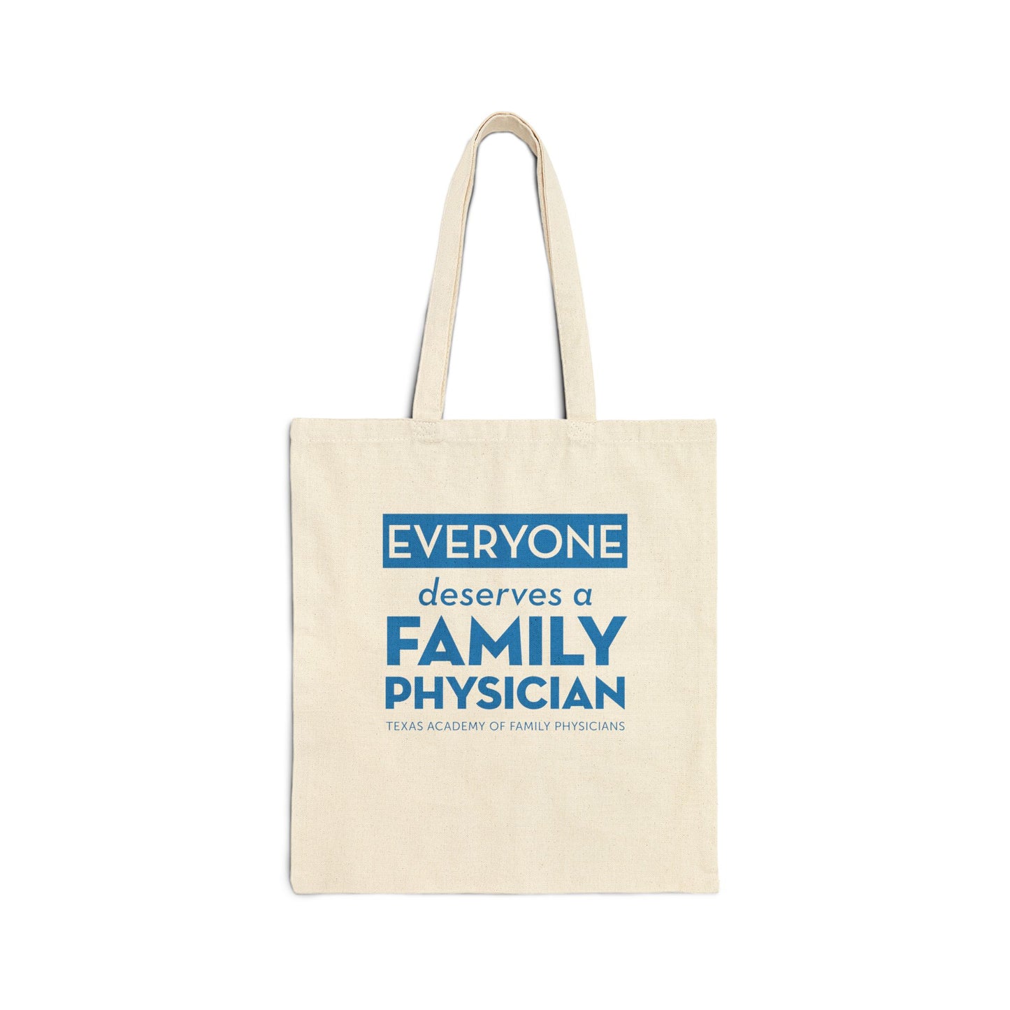 Cotton Canvas Tote Bag, Everyone Deserves a Family Physician