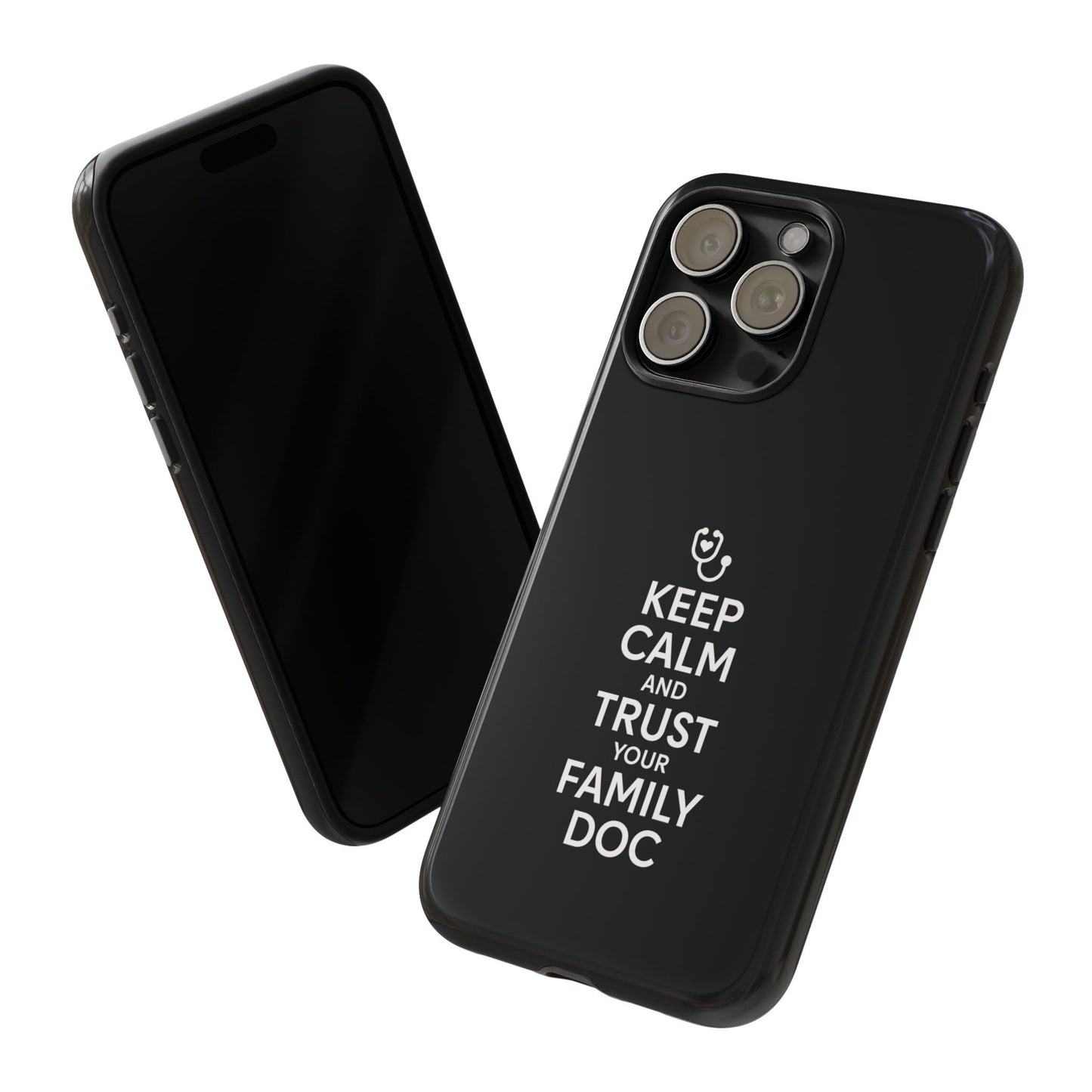 "Keep Calm & Trust Your Family Doc" Phone Case for iPhone, Google Pixel, or Samsung Galaxy