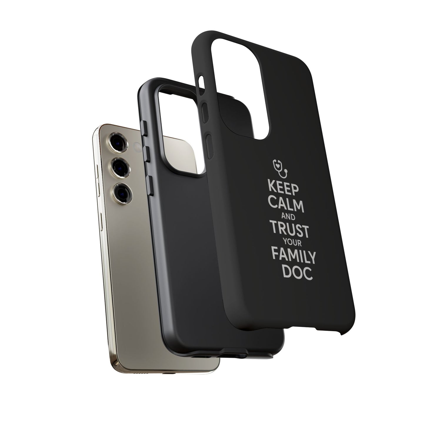"Keep Calm & Trust Your Family Doc" Phone Case for iPhone, Google Pixel, or Samsung Galaxy