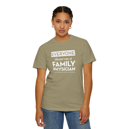 Everyone Deserves A Family Physician Unisex T-Shirt