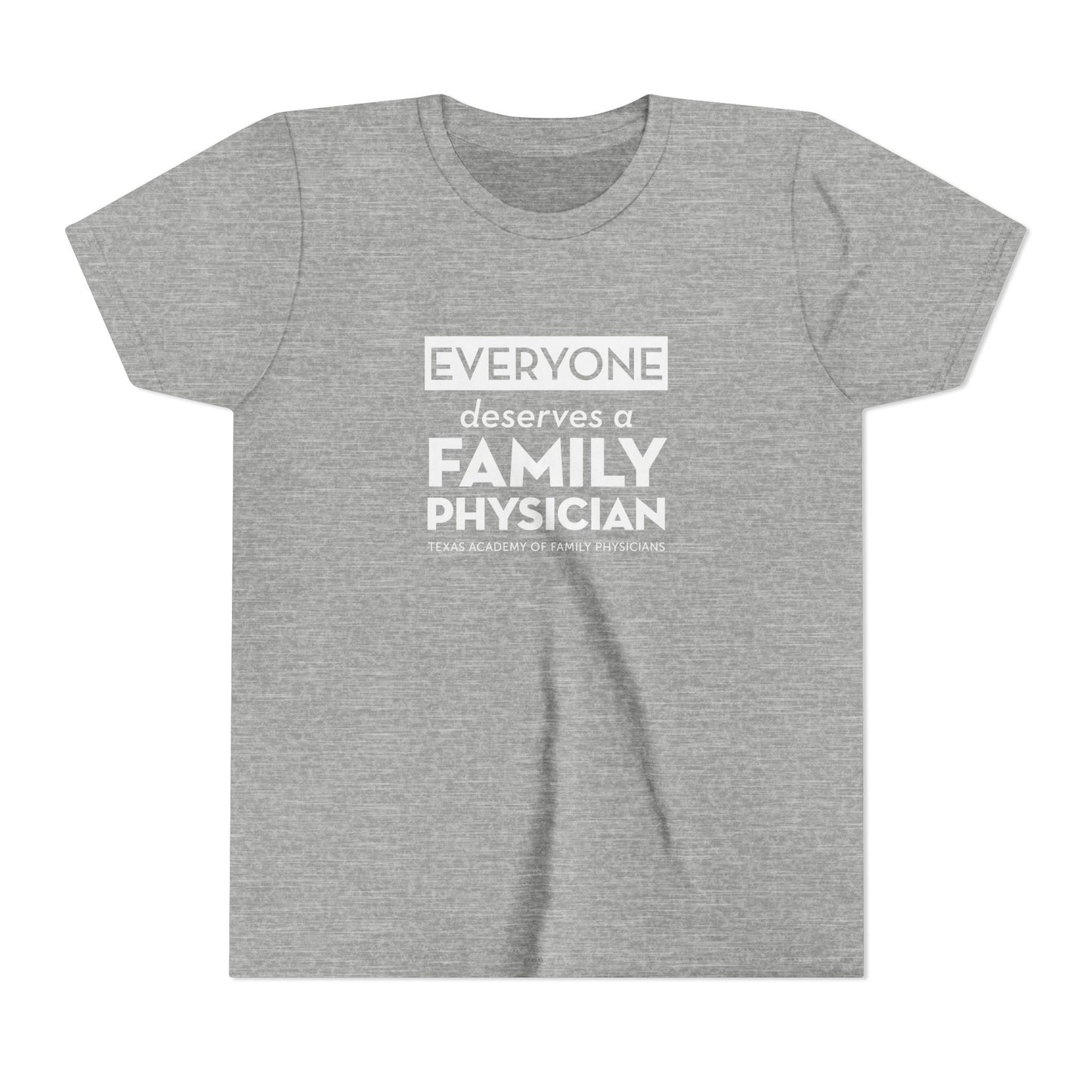 Youth Tee, Everyone Deserves a Family Physician